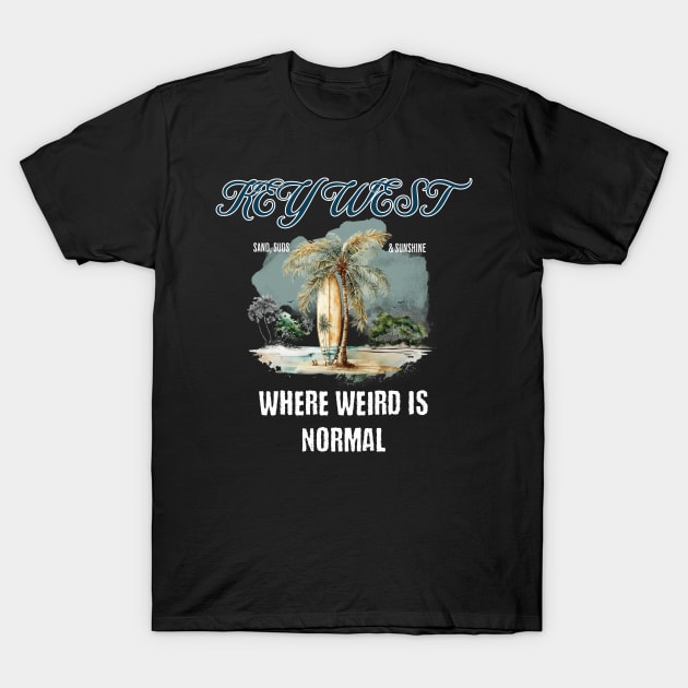 Key West Where Weird Is Normal T-Shirt by Defimo Designs